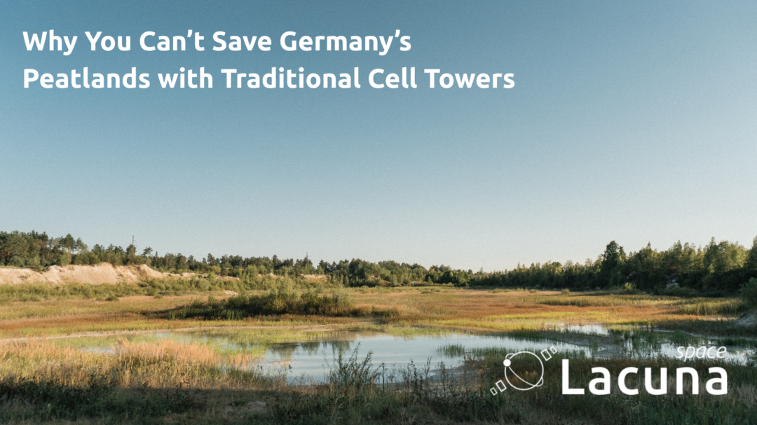 A wide landscape photograph shows a restored peatland in Germany, with a pool of water, dry sandy ground, standing dead trees, and a distant pine forest under a pale blue sky. White text in the top left corner reads: "Why You Can't Save Germany's Peatlands with Traditional Cell Towers". The Lacuna space logo is in the bottom right.